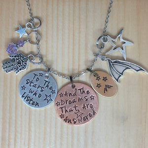 To the stars who listen and the dreams that are answered charm necklace