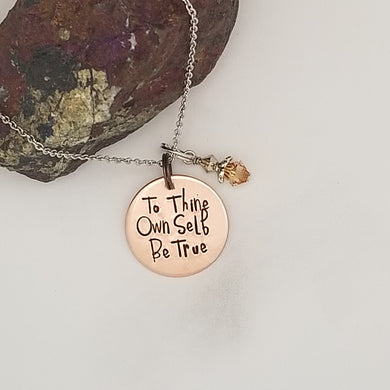 To Thine Own Self Be True - Pendant Necklace