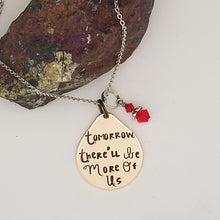 Tomorrow There'll Be More Of Us - Pendant Necklace