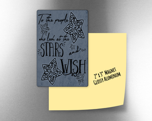 ACOTAR - To the people who look at the stars and wish  -      2" x 3" Aluminum Magnet