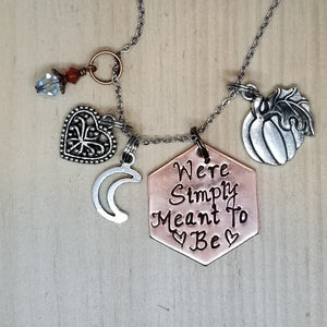 We're Simply Meant To Be - Charm Necklace