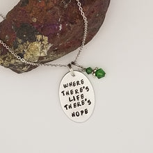Where There's Life There's Hope - Pendant Necklace