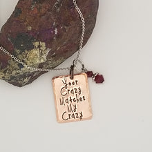 Your Crazy Matches My Crazy - Pendant Necklace