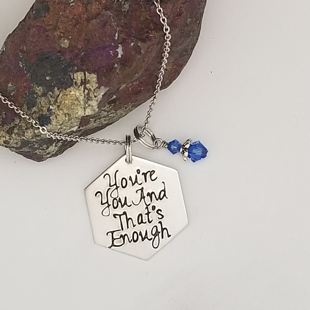 You're You And That's Enough - Pendant Necklace