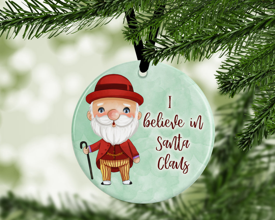 year without - I believe in Santa Claus -  porcelain / ceramic ornament